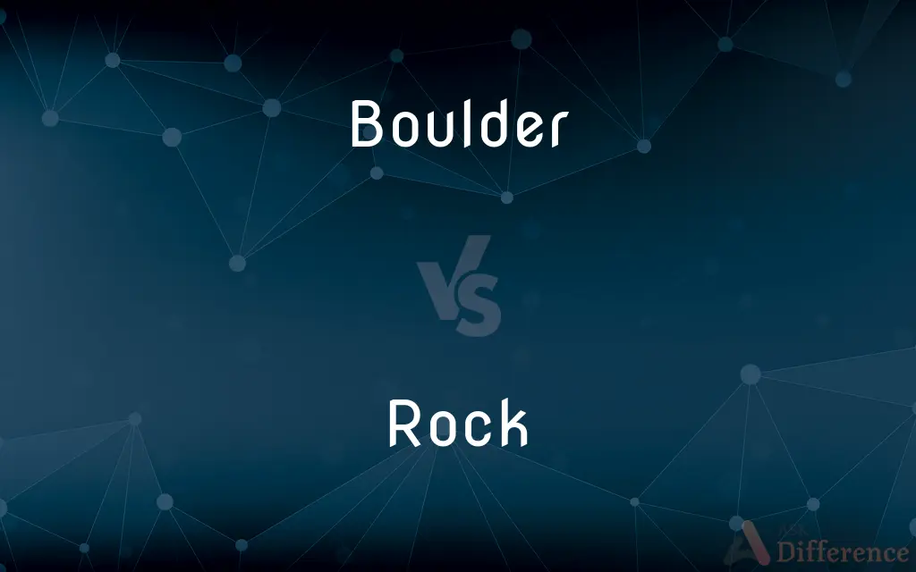 Boulder vs. Rock — What's the Difference?