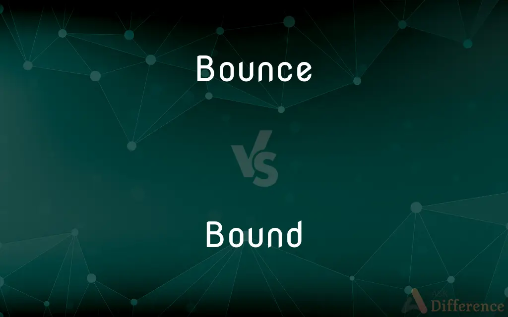 Bounce vs. Bound — What's the Difference?