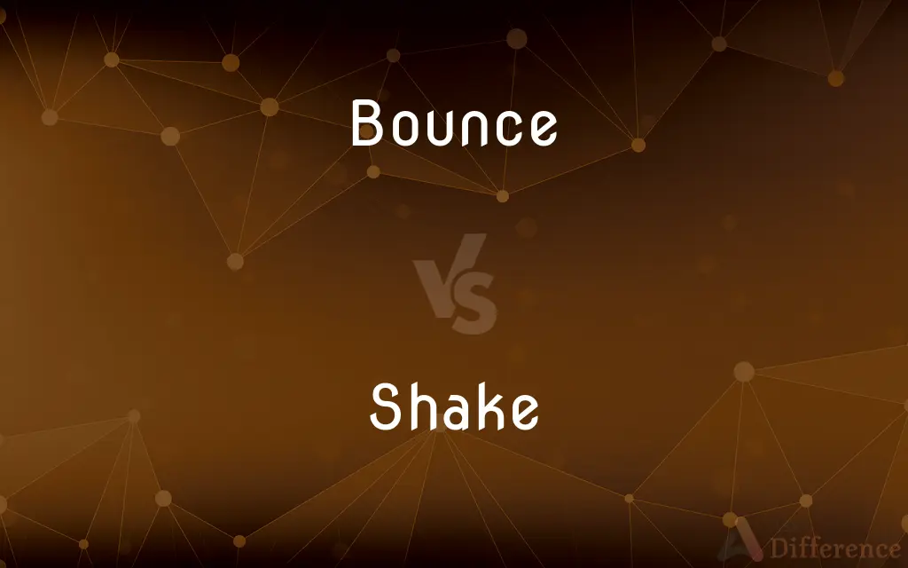 Bounce vs. Shake — What's the Difference?