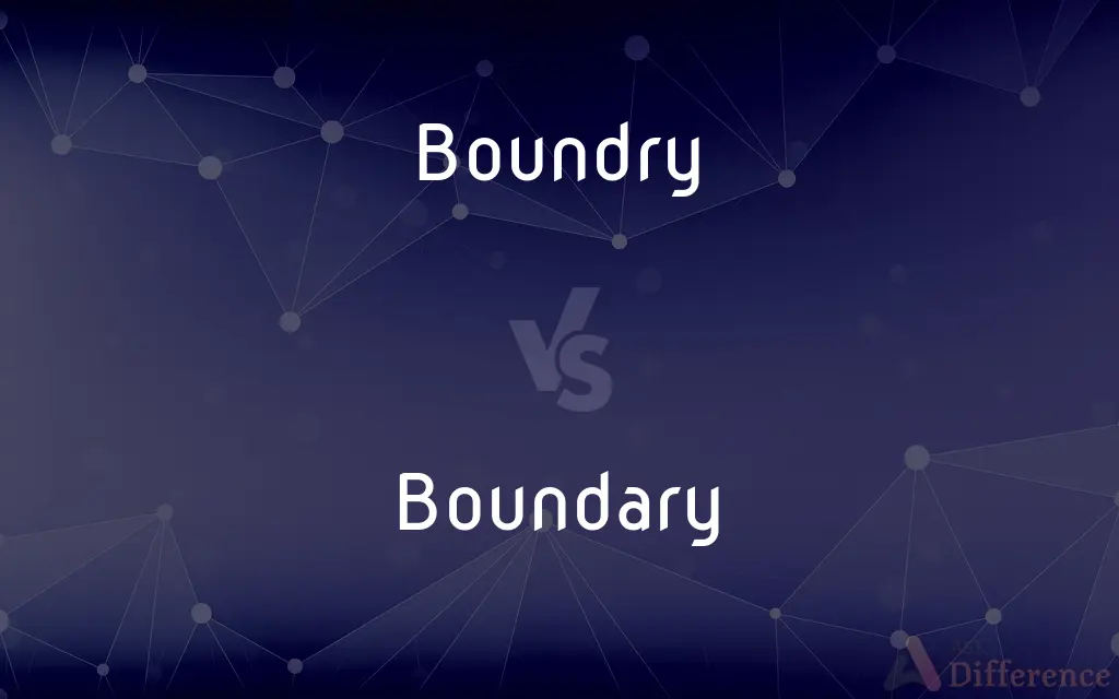 Boundry vs. Boundary — Which is Correct Spelling?