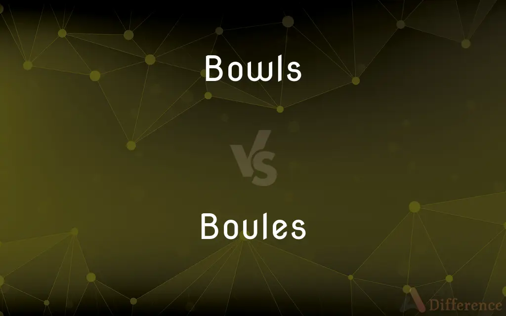 Bowls vs. Boules — What's the Difference?