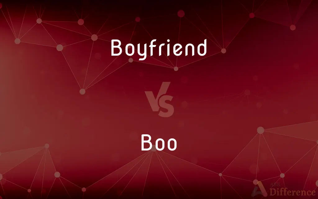Boyfriend vs. Boo — What's the Difference?