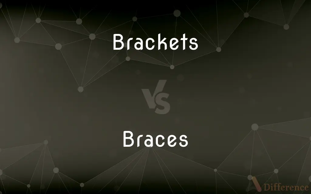Brackets vs. Braces — What's the Difference?