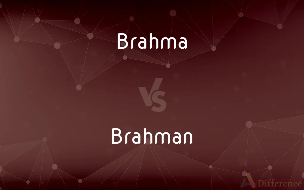 Brahma vs. Brahman — What's the Difference?