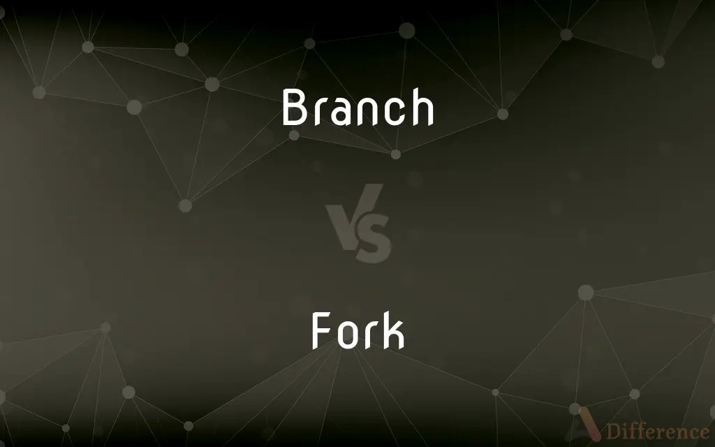 Branch vs. Fork — What's the Difference?