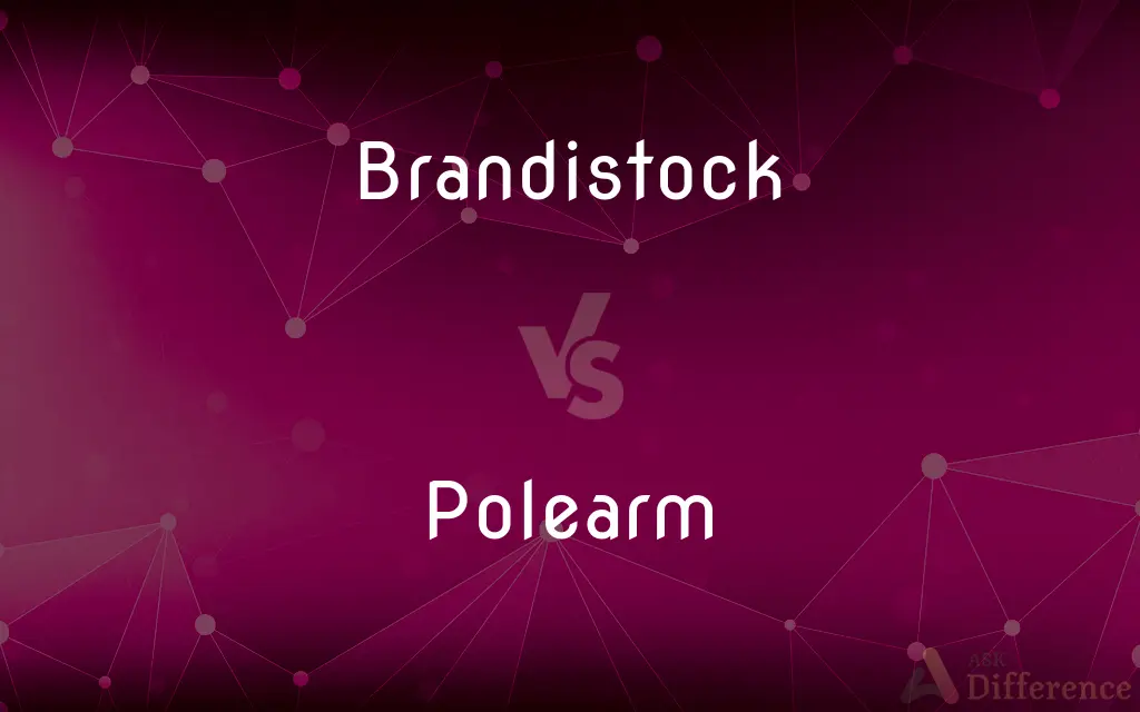 Brandistock vs. Polearm — What's the Difference?