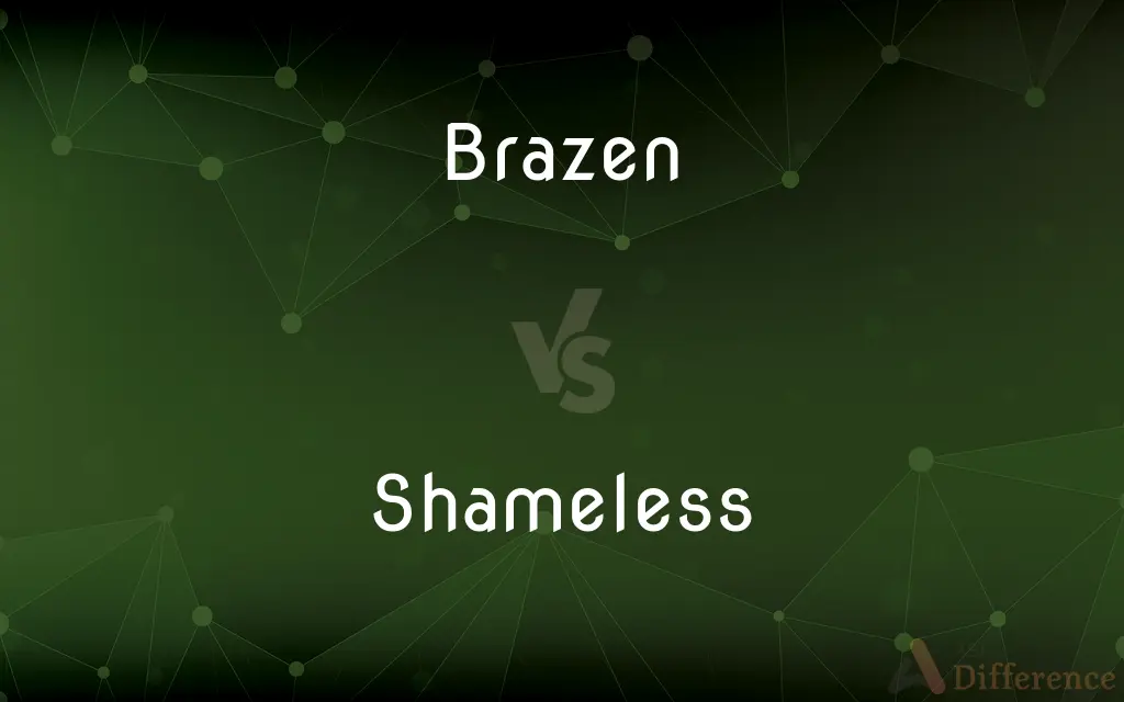 Brazen vs. Shameless — What's the Difference?