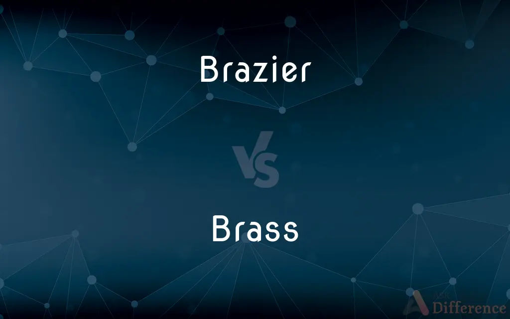 Brazier vs. Brass — What's the Difference?