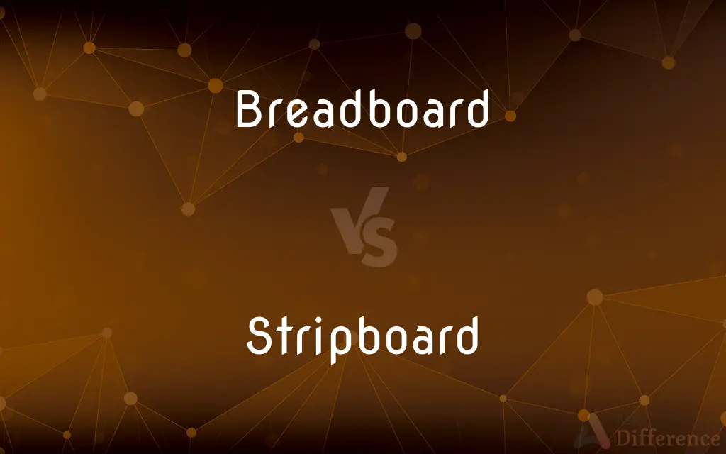 Breadboard vs. Stripboard — What's the Difference?
