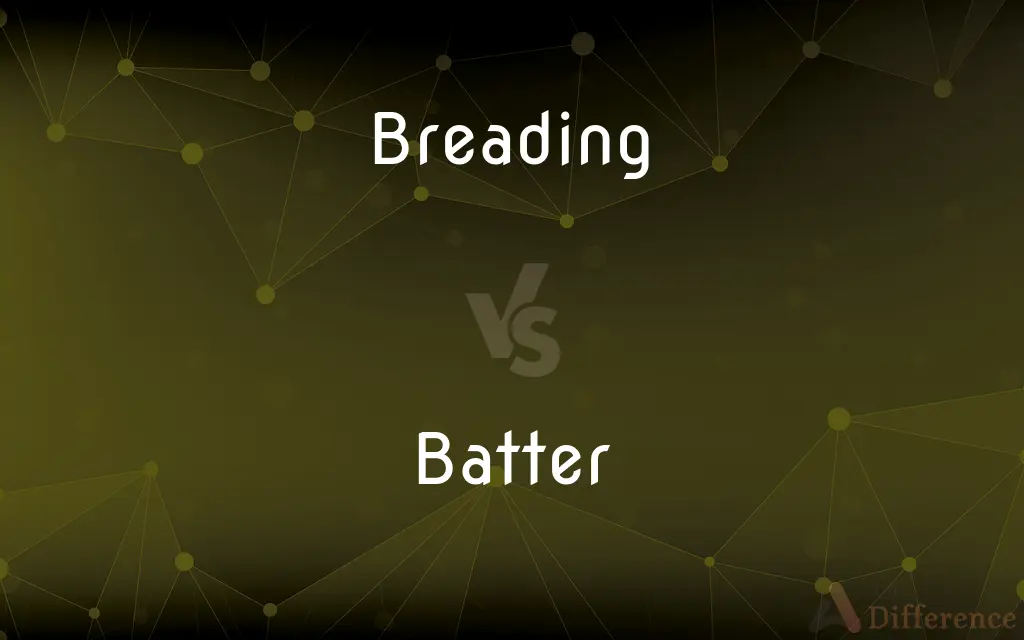 Breading vs. Batter — What's the Difference?