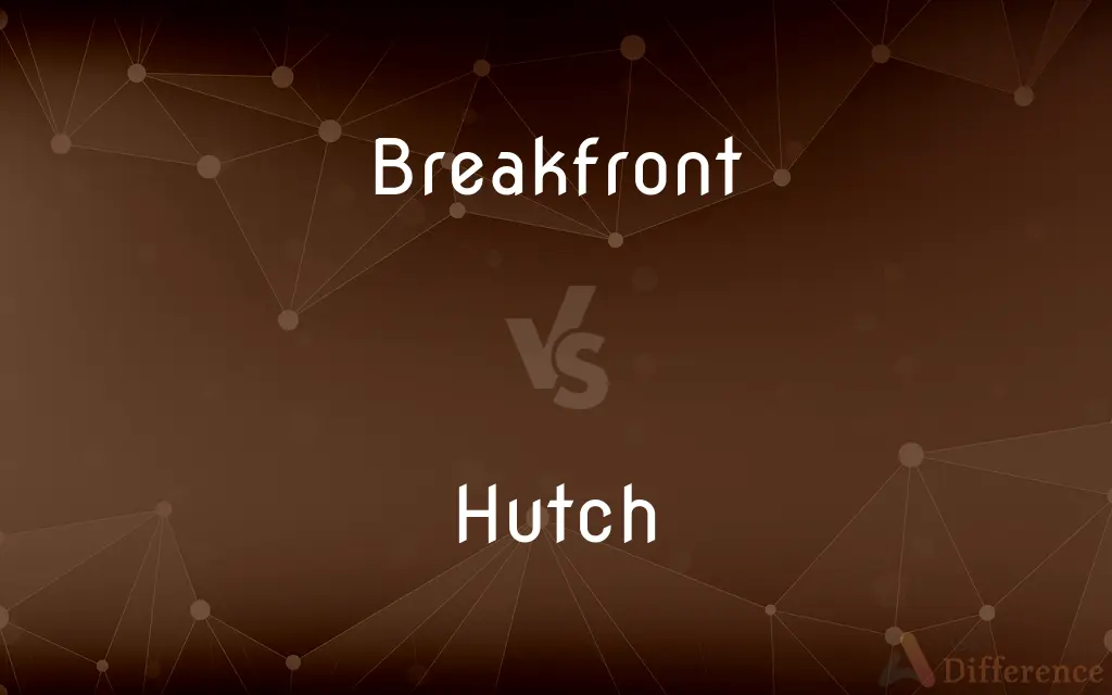 Breakfront vs. Hutch — What's the Difference?