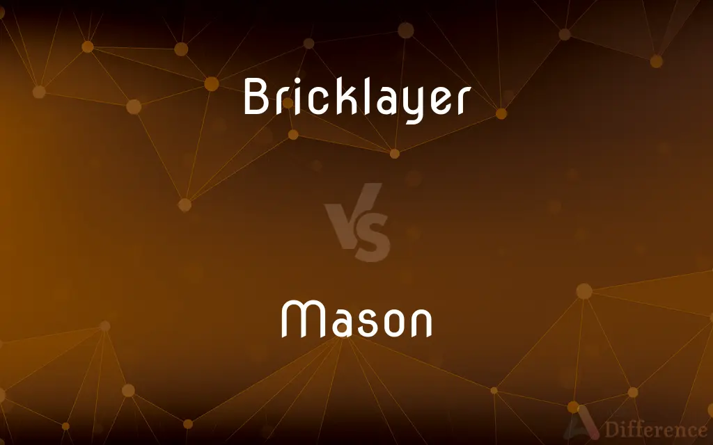 Bricklayer vs. Mason — What's the Difference?