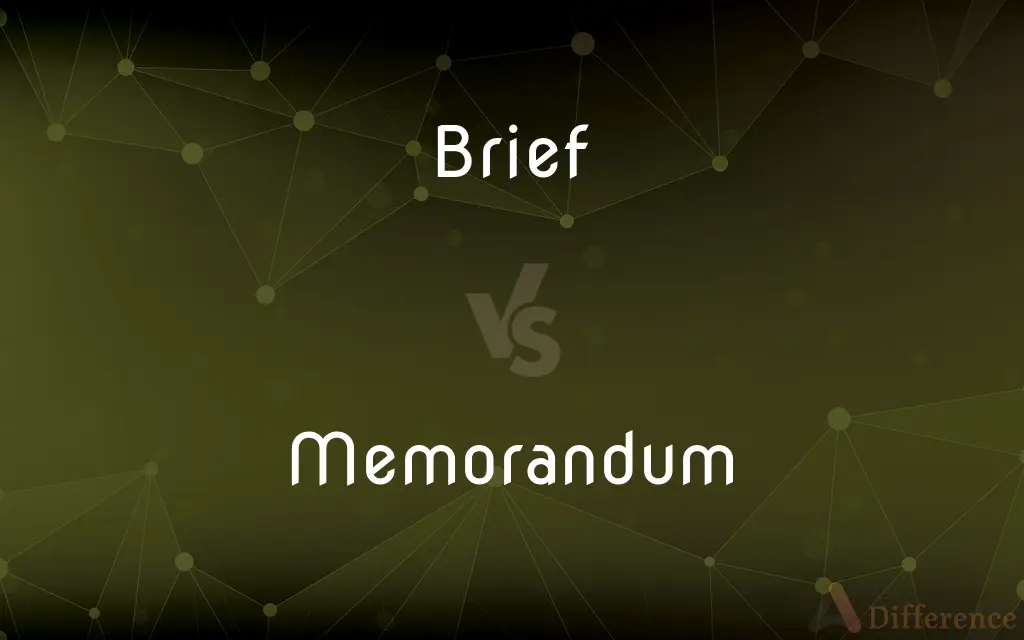 Brief vs. Memorandum — What's the Difference?