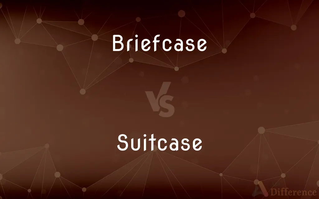 Briefcase vs. Suitcase — What's the Difference?