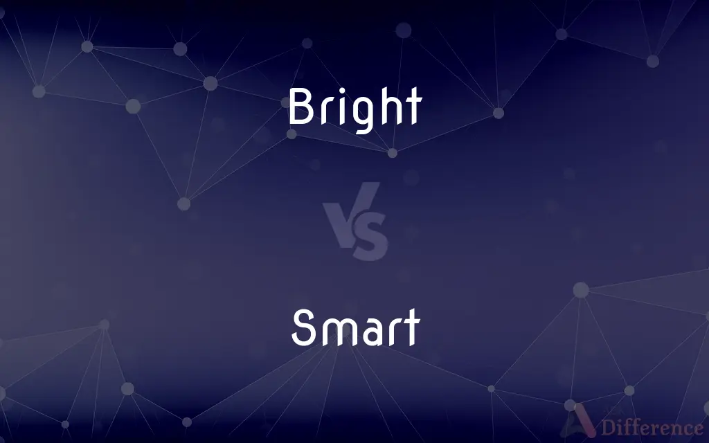 Bright vs. Smart — What's the Difference?