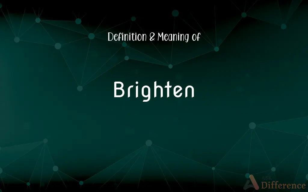 Brighten