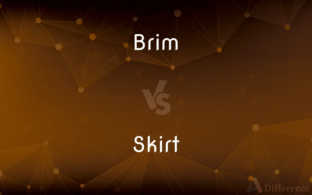 Brim vs. Skirt — What's the Difference?