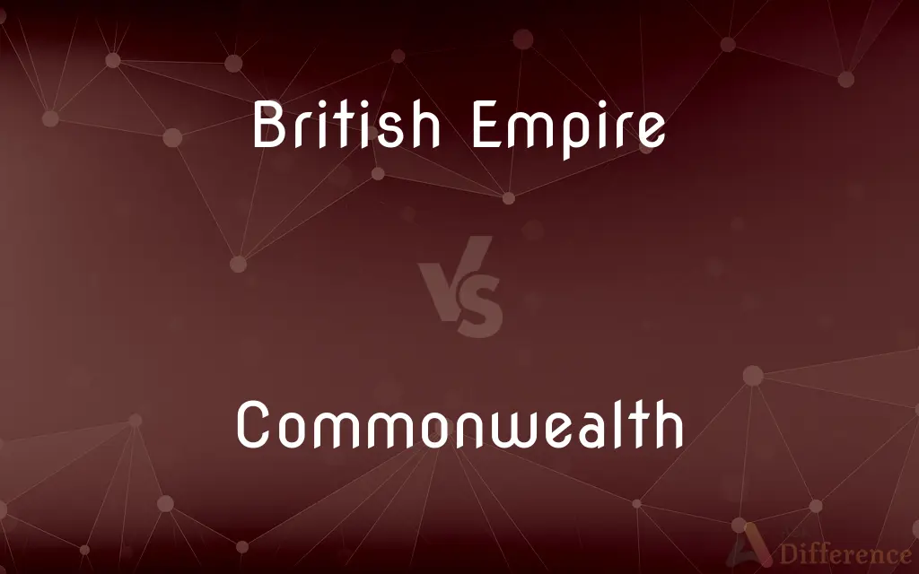 British Empire vs. Commonwealth — What's the Difference?