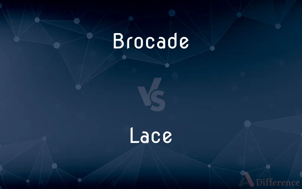 Brocade vs. Lace — What's the Difference?