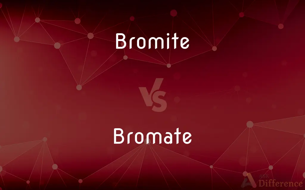 Bromite vs. Bromate — What's the Difference?