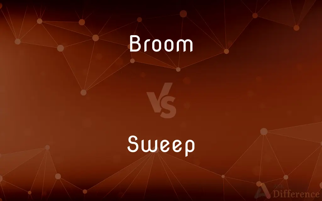 Broom vs. Sweep — What's the Difference?