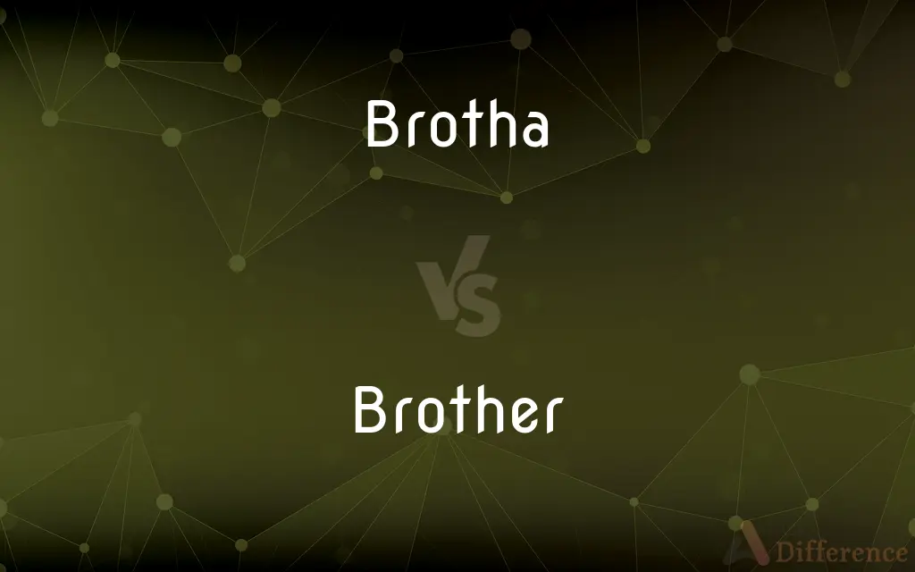 Brotha vs. Brother — What's the Difference?