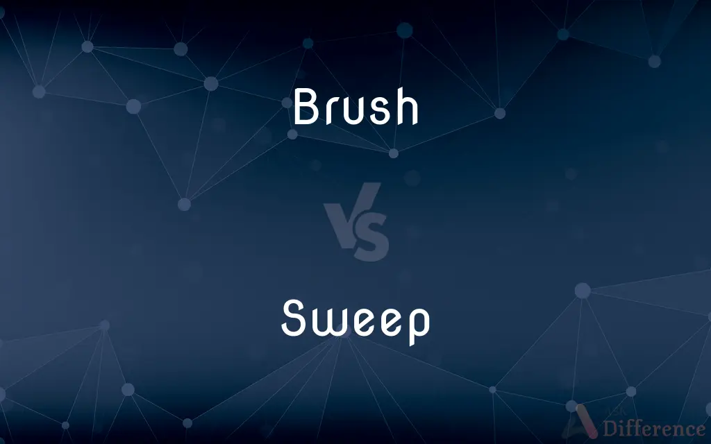 Brush vs. Sweep — What's the Difference?