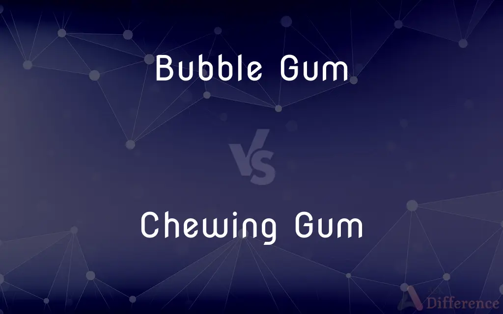 Bubble Gum vs. Chewing Gum — What's the Difference?