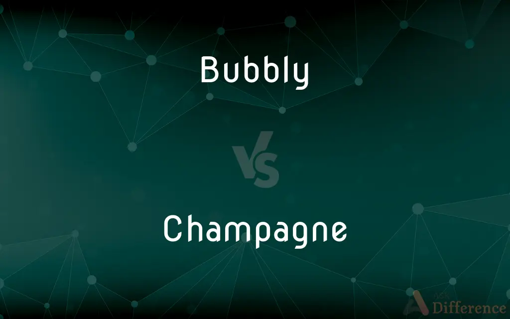 Bubbly vs. Champagne — What's the Difference?
