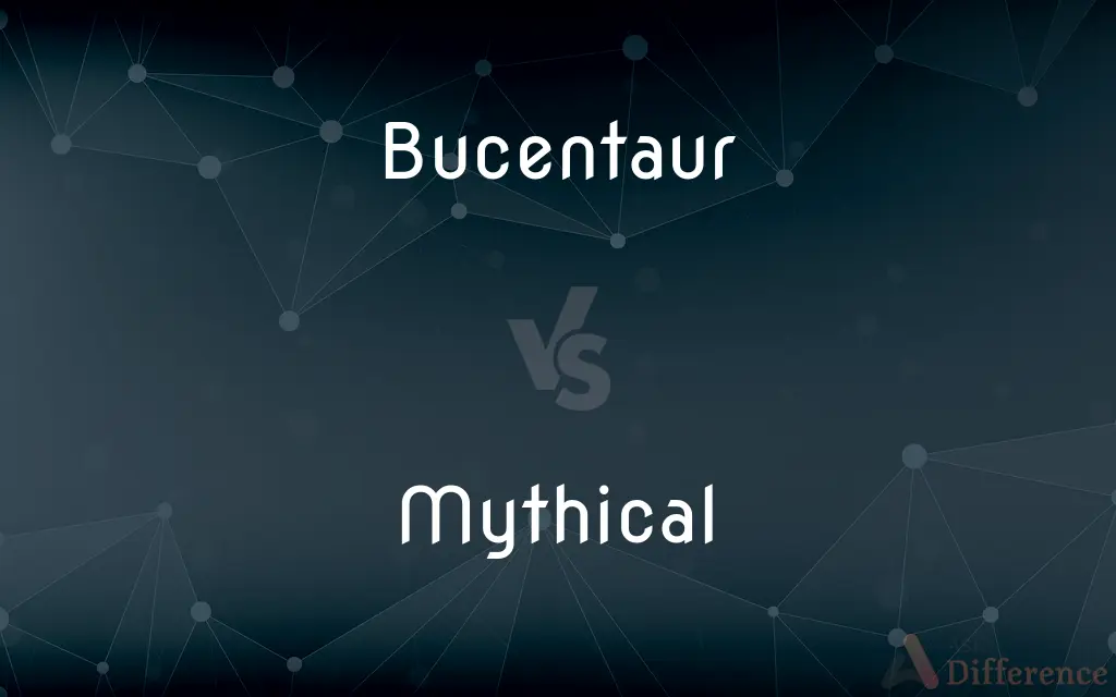 Bucentaur vs. Mythical — What's the Difference?