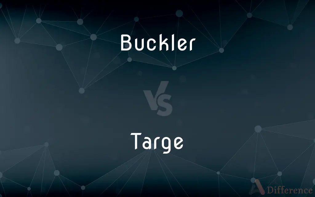 Buckler vs. Targe — What's the Difference?