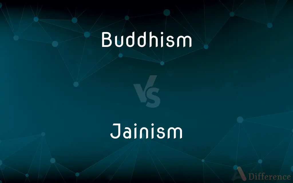 Buddhism vs. Jainism — What's the Difference?