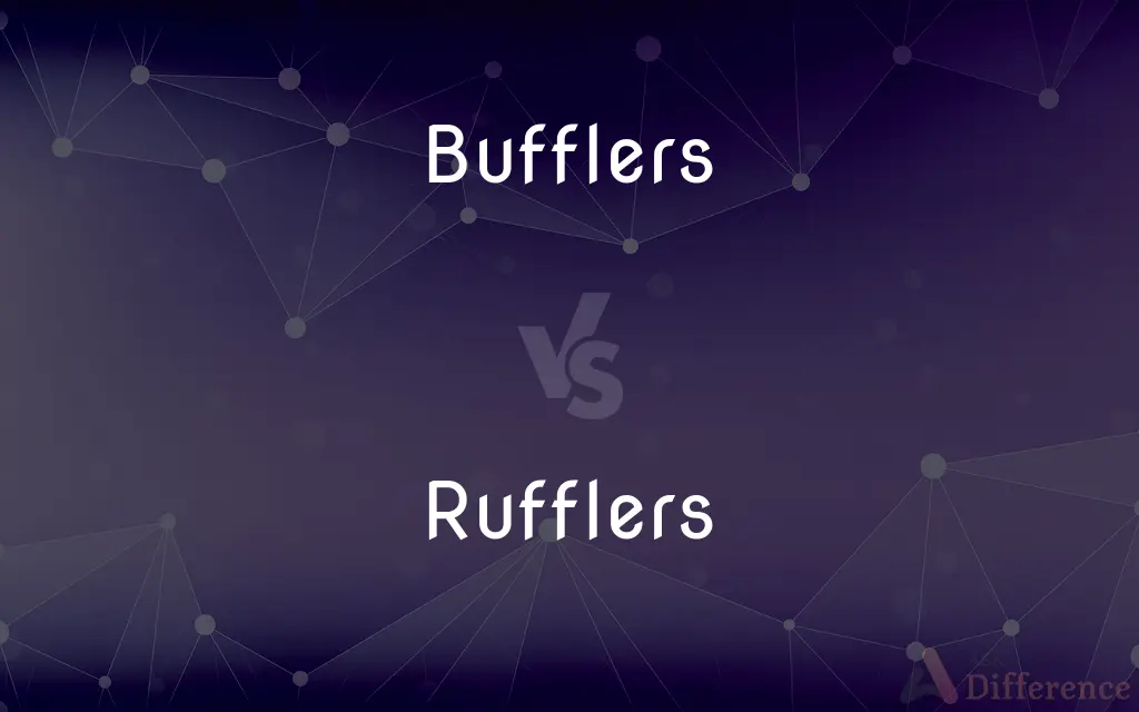 Bufflers vs. Rufflers — What's the Difference?