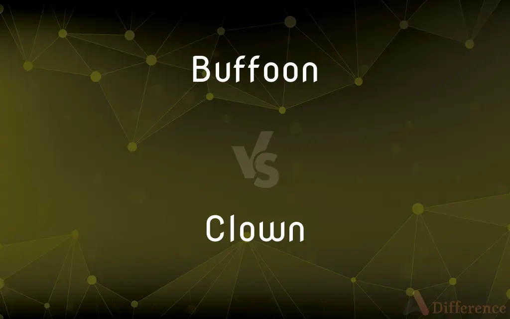 Buffoon vs. Clown — What's the Difference?