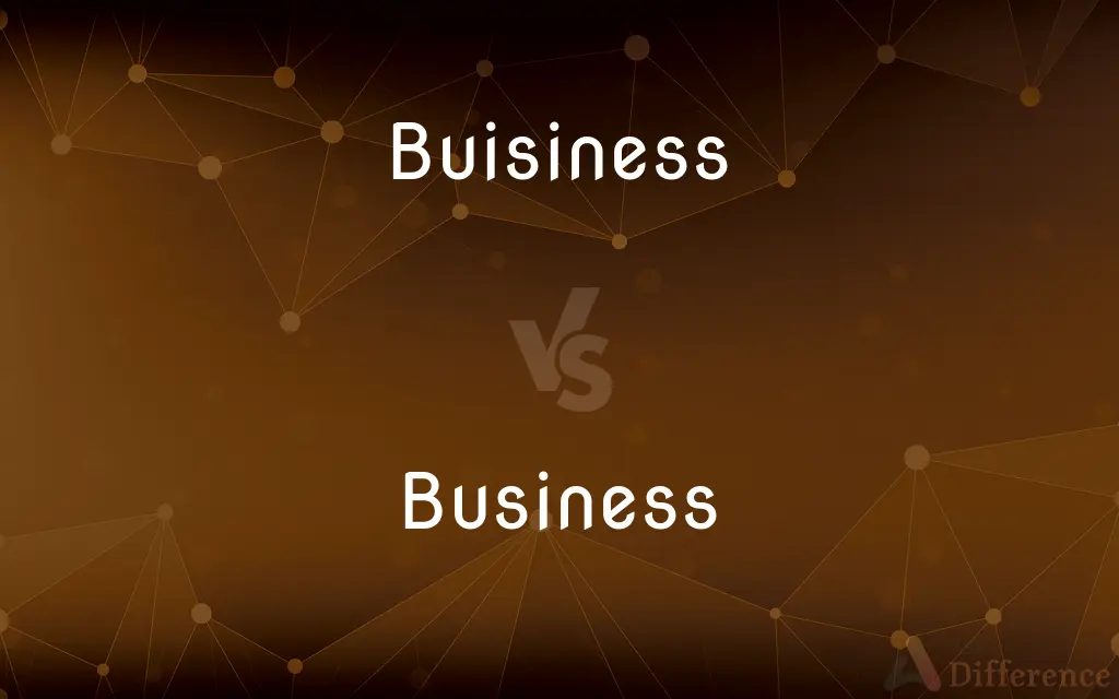 Buisiness Vs Business What s The Difference 