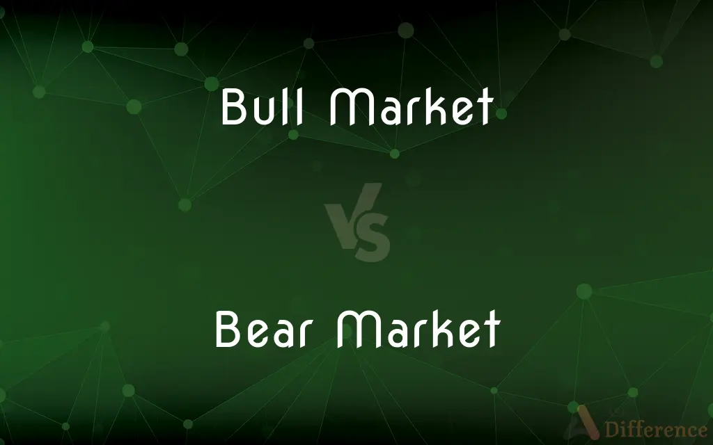 Bull Market vs. Bear Market — What's the Difference?