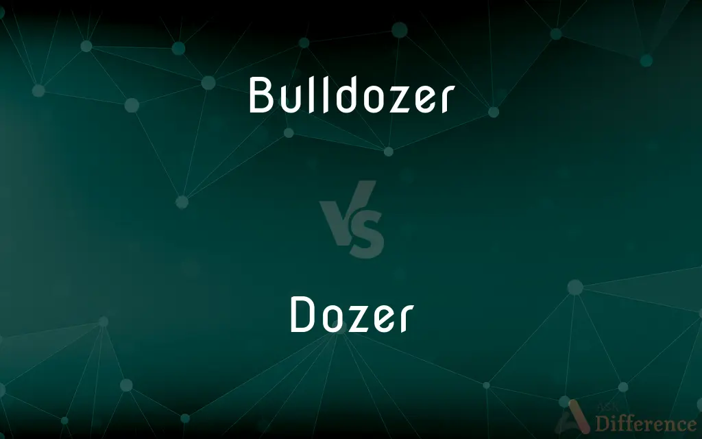 Bulldozer vs. Dozer — What's the Difference?