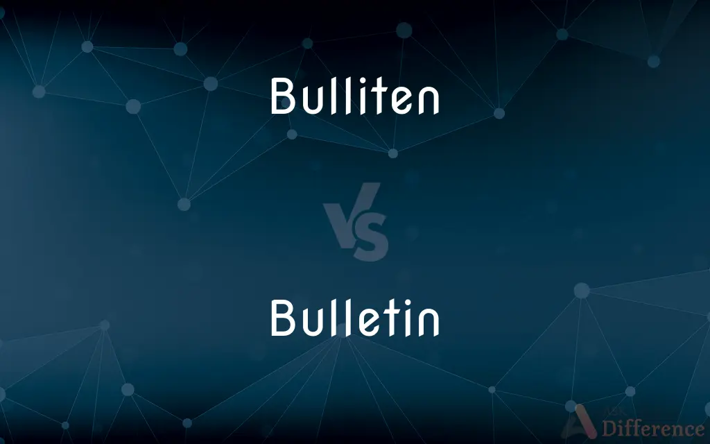 Bulliten vs. Bulletin — Which is Correct Spelling?