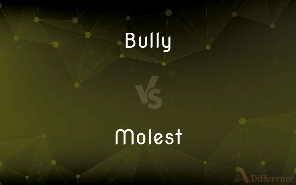 Bully vs. Molest — What's the Difference?