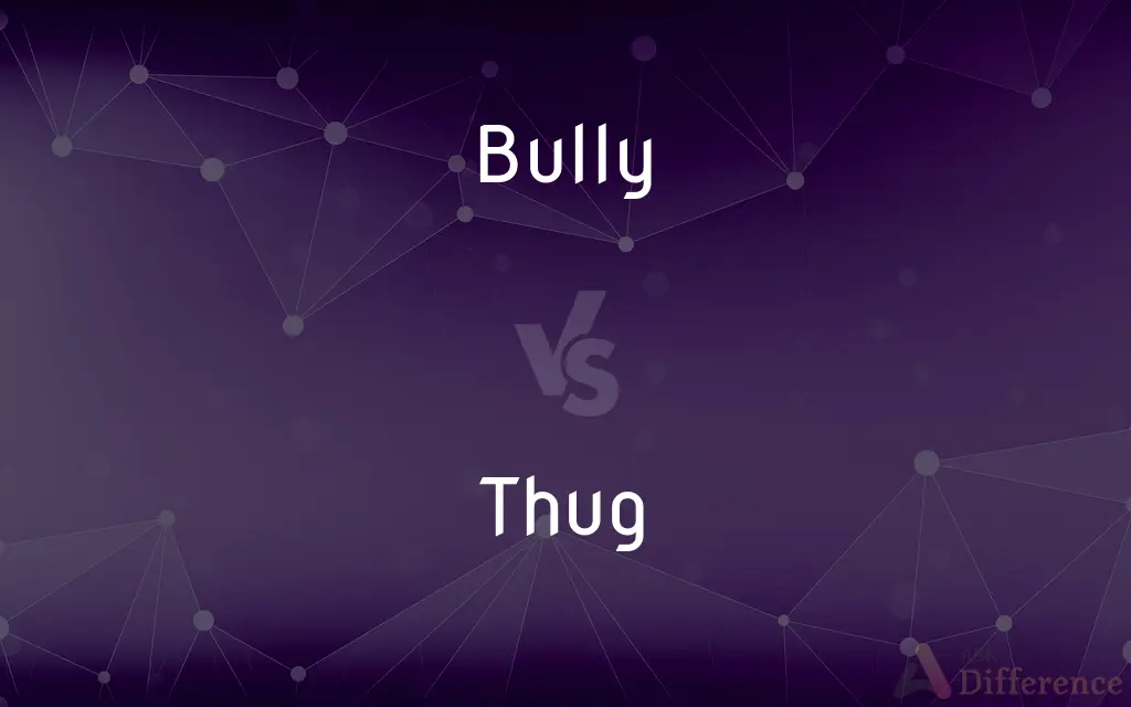 Bully vs. Thug — What's the Difference?