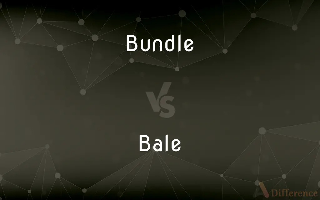 Bundle vs. Bale — What's the Difference?