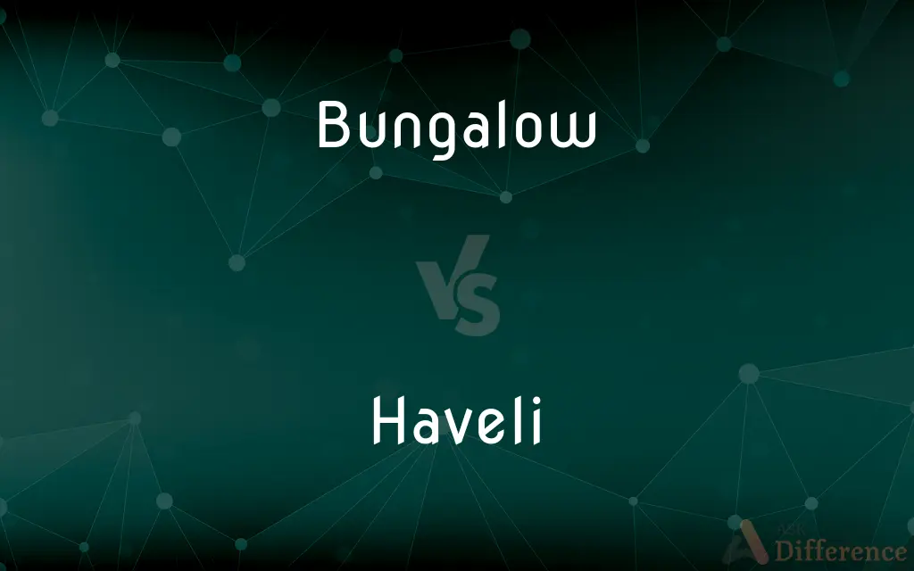 Bungalow vs. Haveli — What's the Difference?