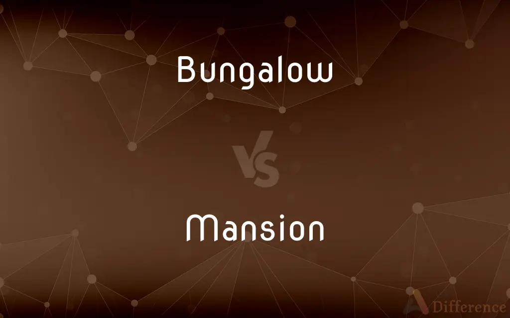 Bungalow vs. Mansion — What's the Difference?