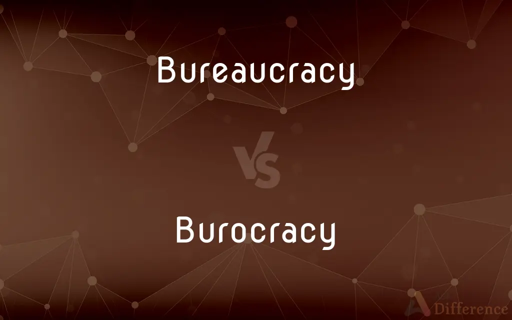 Bureaucracy vs. Burocracy — What's the Difference?