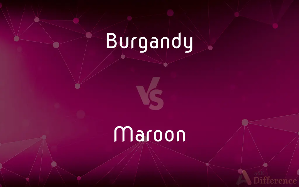 Burgandy vs. Maroon — What's the Difference?