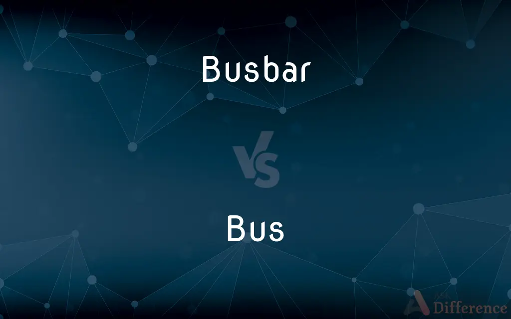 Busbar vs. Bus — What's the Difference?