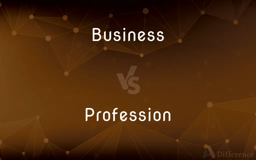 Business vs. Profession — What's the Difference?
