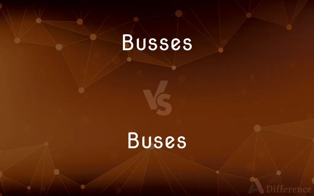 Busses vs. Buses — Which is Correct Spelling?