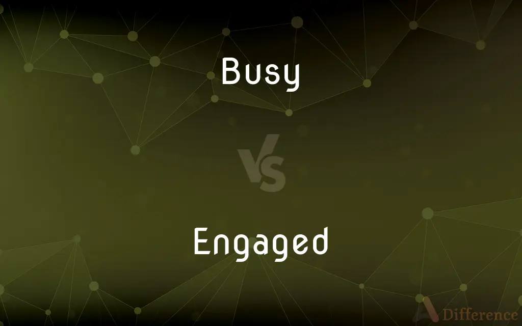 Busy vs. Engaged — What's the Difference?