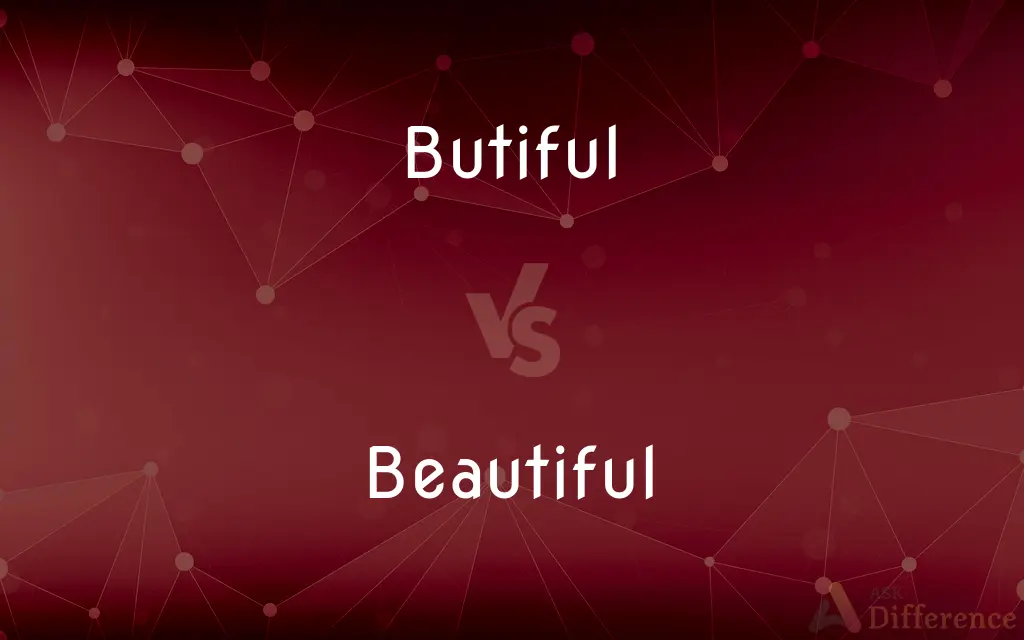 Butiful vs. Beautiful — Which is Correct Spelling?